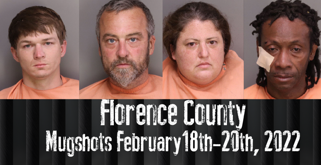 Florence County Mugshots February 18th 20th 2022 WFXB