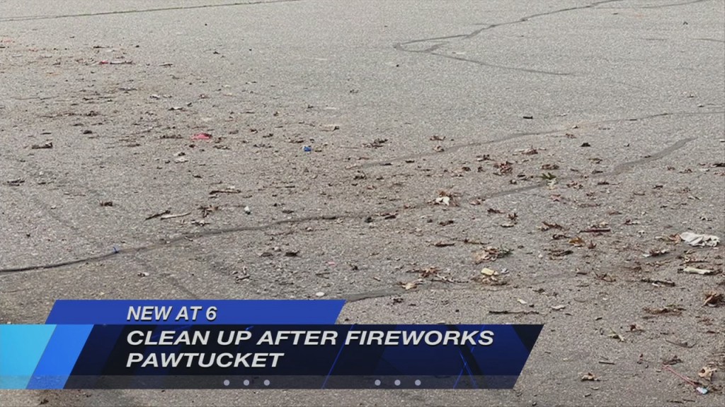 Fireworks Clean Up In Pawtucket