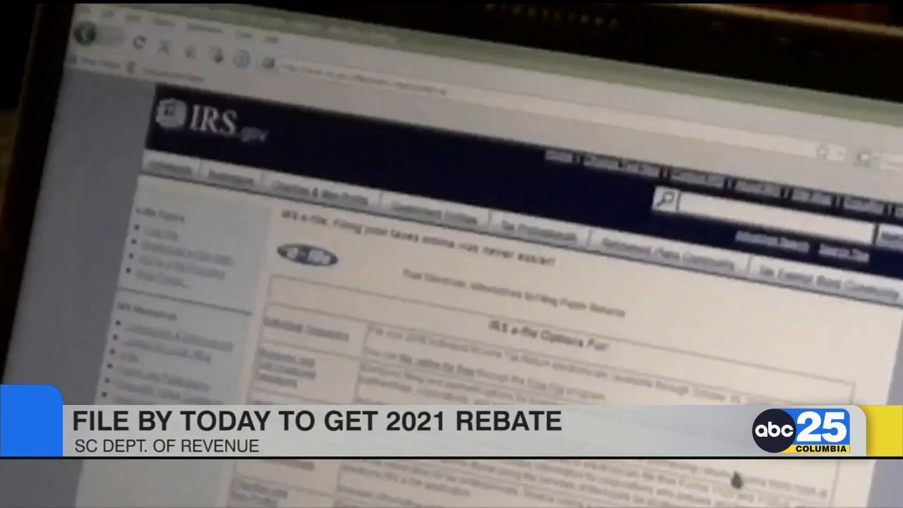 SC Department Of Revenue File By Today To Get 2021 Rebate ABC Columbia