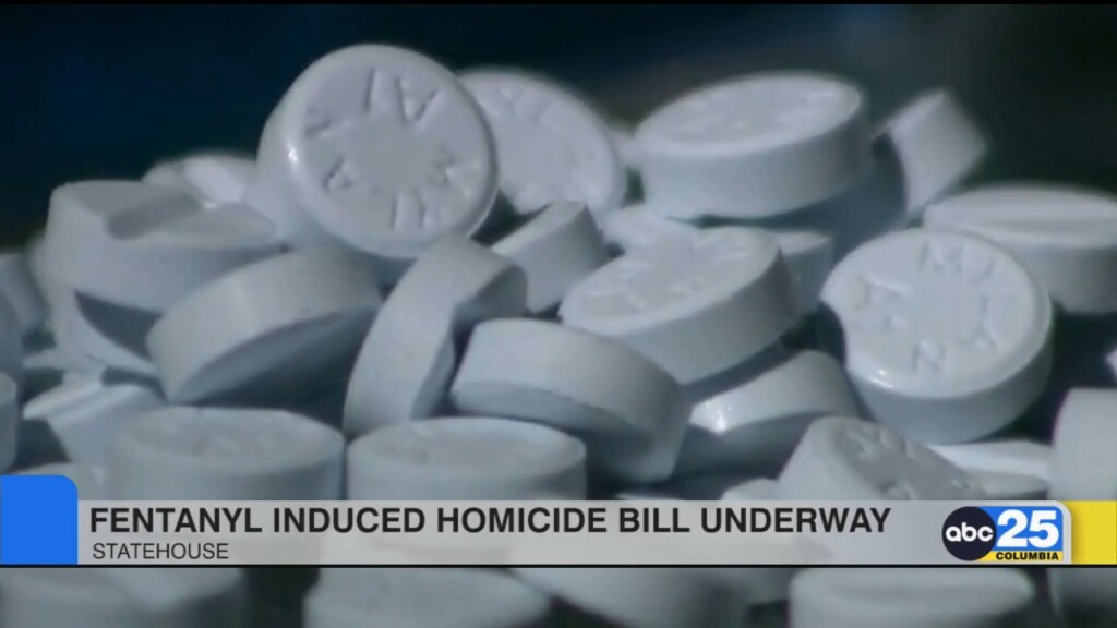 Fentanyl Induced Homicide Bill Underway At Sc Statehouse