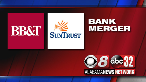 BB&T, SunTrust Banks Announce Merger - Alabama News