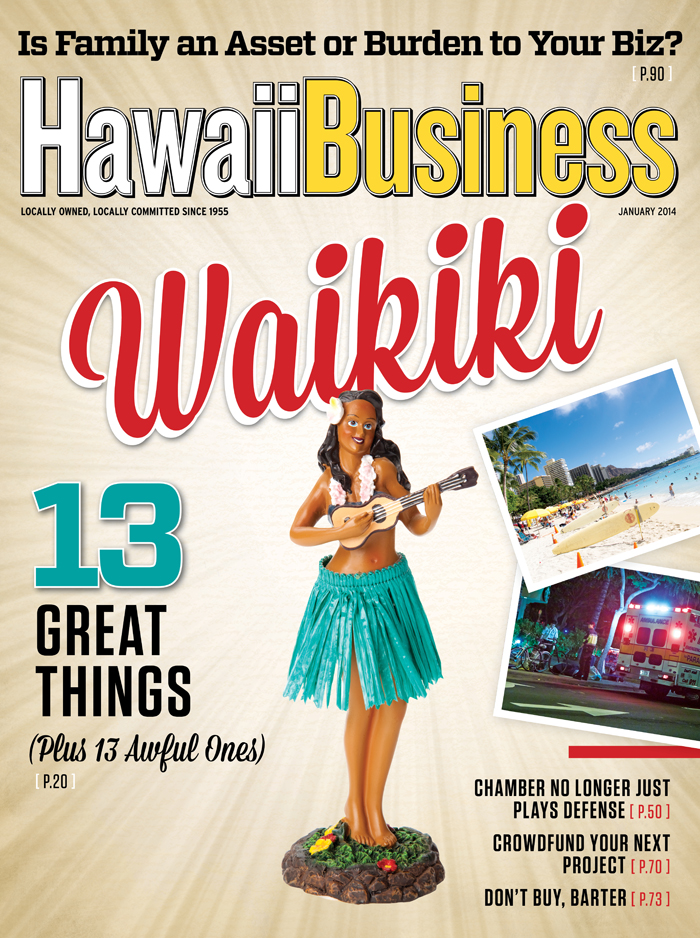 Hawaii Business Magazine January 2014 - Hawaii Business Magazine