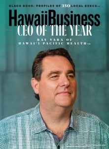 December 2021 Hawaii Business Magazine Cover - CEO of the Year Ray Vara Hawaii Pacific Health