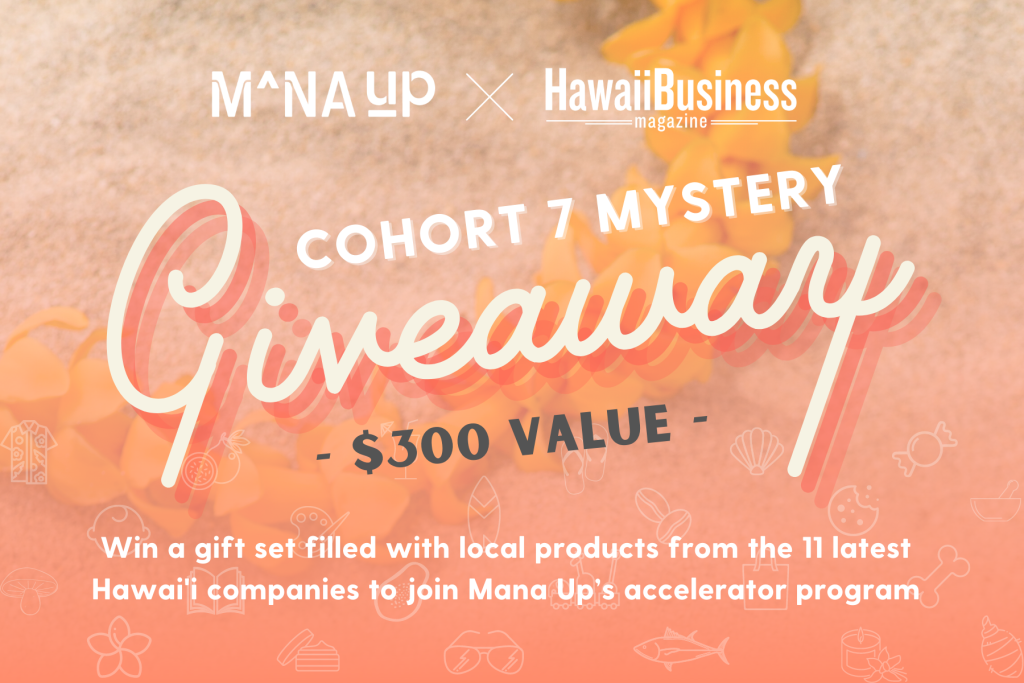 Mana Up Hawaii Cohort 7 giveaway graphic