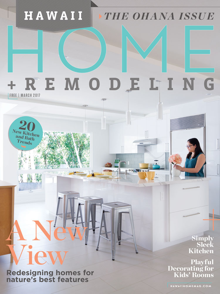 Hawaii Home + Remodeling March 2017 - Hawaii Home + Remodeling