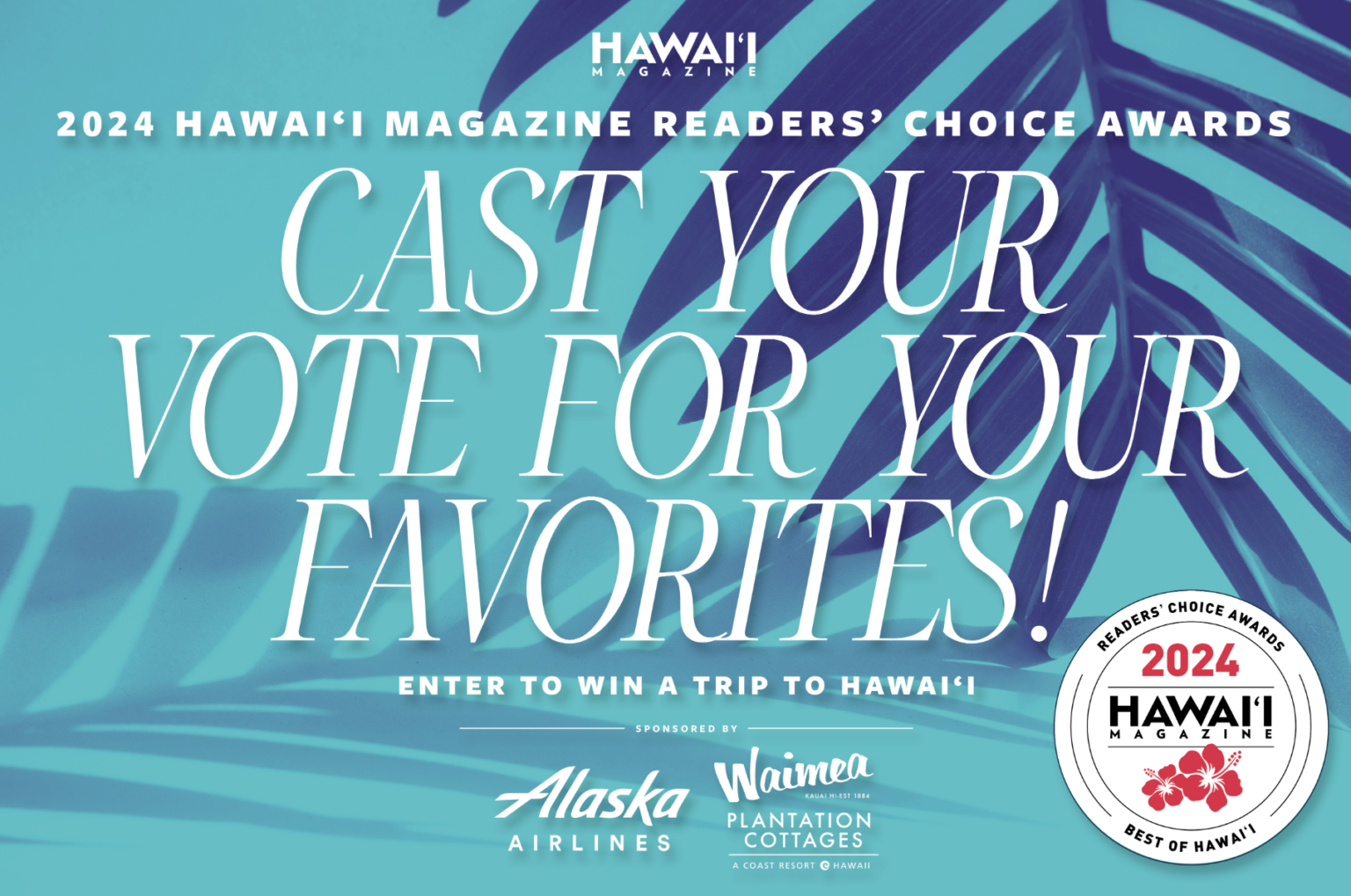 Vote in the 2024 HAWAIʻI Magazine Readers’ Choice Awards and You Could