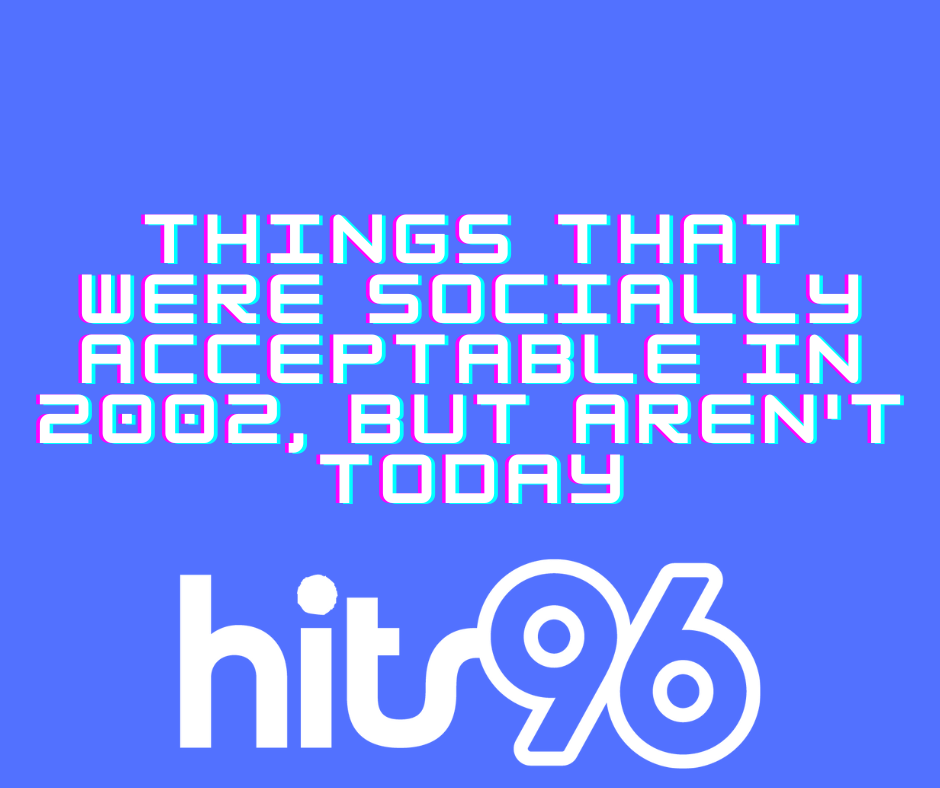 Things That Were Socially Acceptable In 2002 But Arent Today