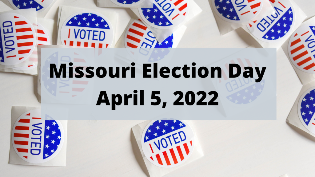 Missouri Election Day April 5 2022