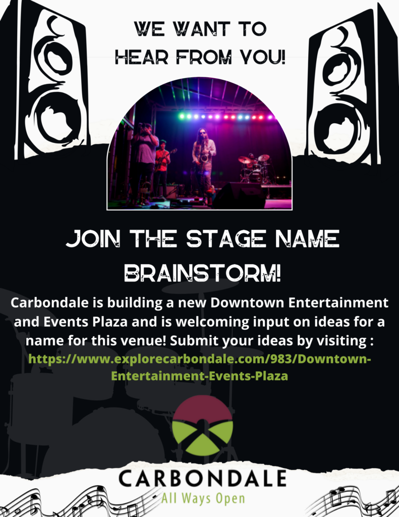 Stage Name Brainstorming Flyer (Source: City of Carbondale)