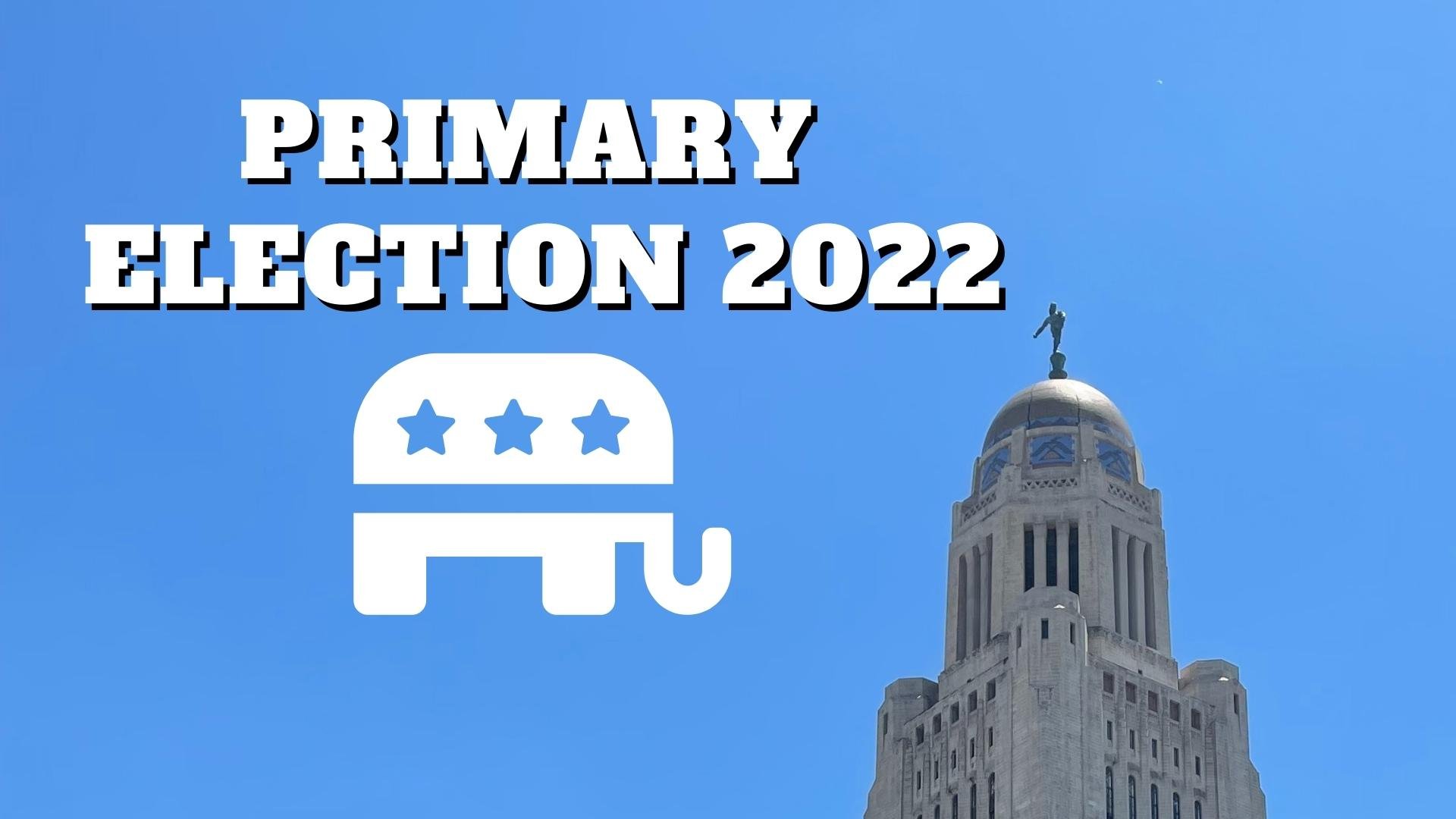 Nebraska's 2022 primary election Republican voter guide