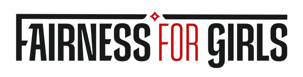 Black and Red lettering spelling out "Fairness for Girls"