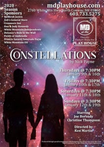 "Constellations" @ M&D Playhouse | Conway | New Hampshire | United States