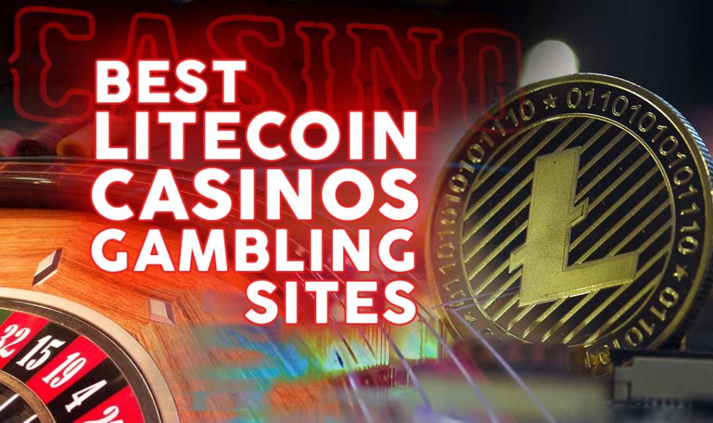 Best Litecoin Casinos And Gambling Sites