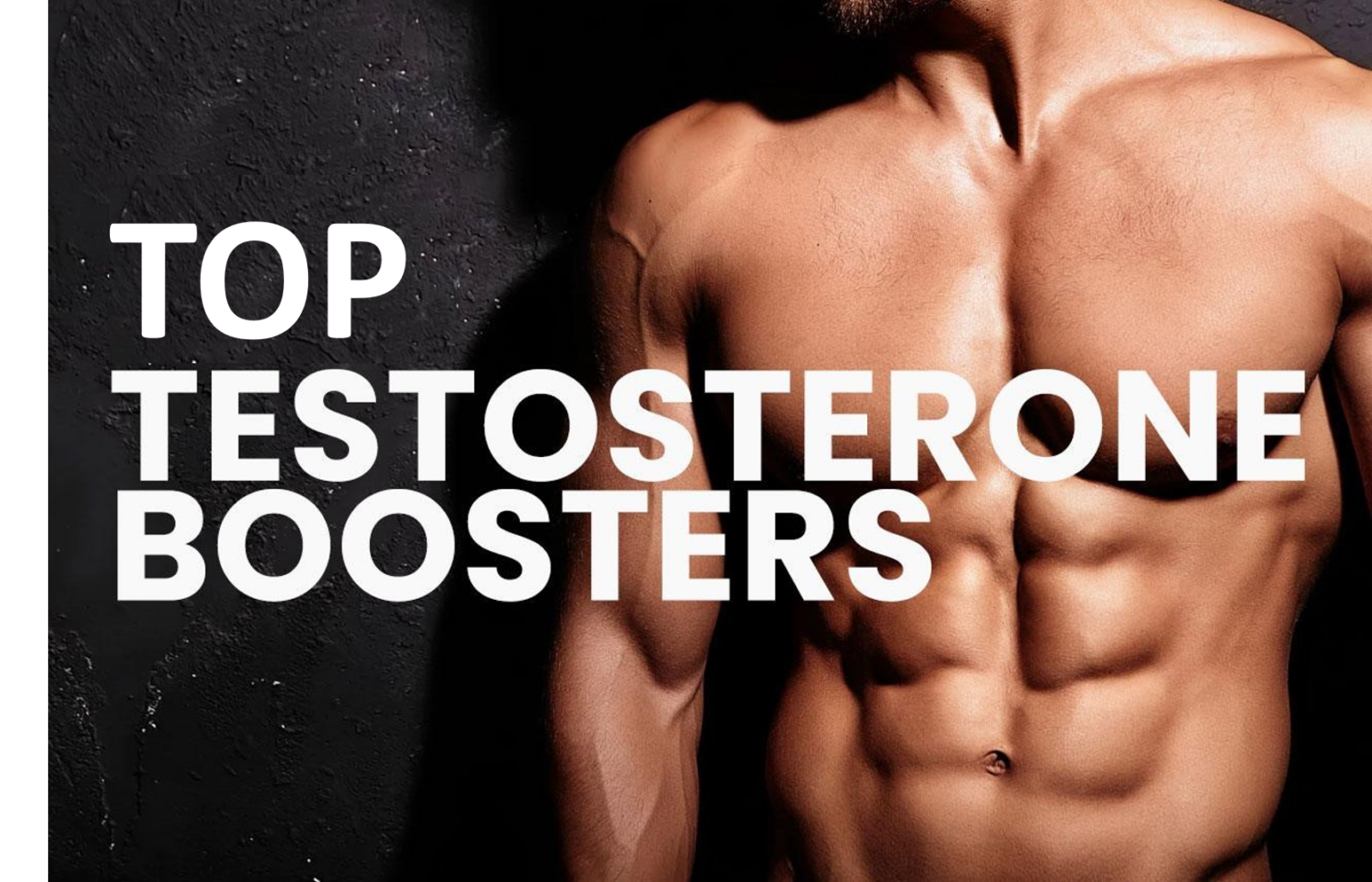 Top 8 Strongest Testosterone Boosters Best Testo Pills That Work