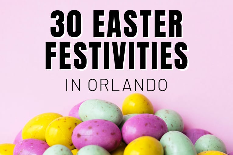 30 Easter Festivities In Orlando Orlando Magazine