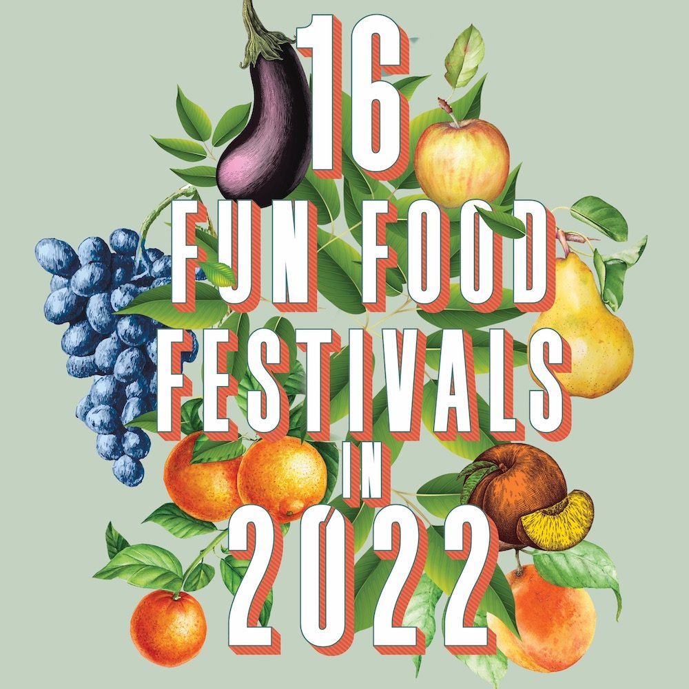 16 Fun Food Festivals in 2022