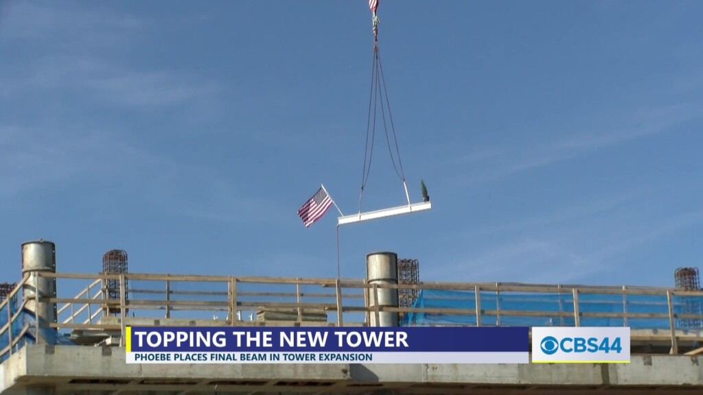 Phoebe Construction Reaches New Milestone, Final Beam Of New Medical Tower Placed