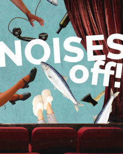 Noises Off! @ Spencer Theatre | Kansas City | Missouri | United States