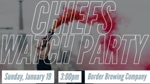 Chiefs AFC Championship Watch Party at Border Brew Co @ Border Brewing Company | Kansas City | Missouri | United States