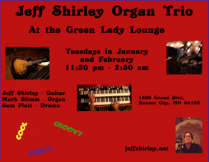 Jeff Shirley Organ Trio @ Green Lady Louge | Kansas City | Missouri | United States