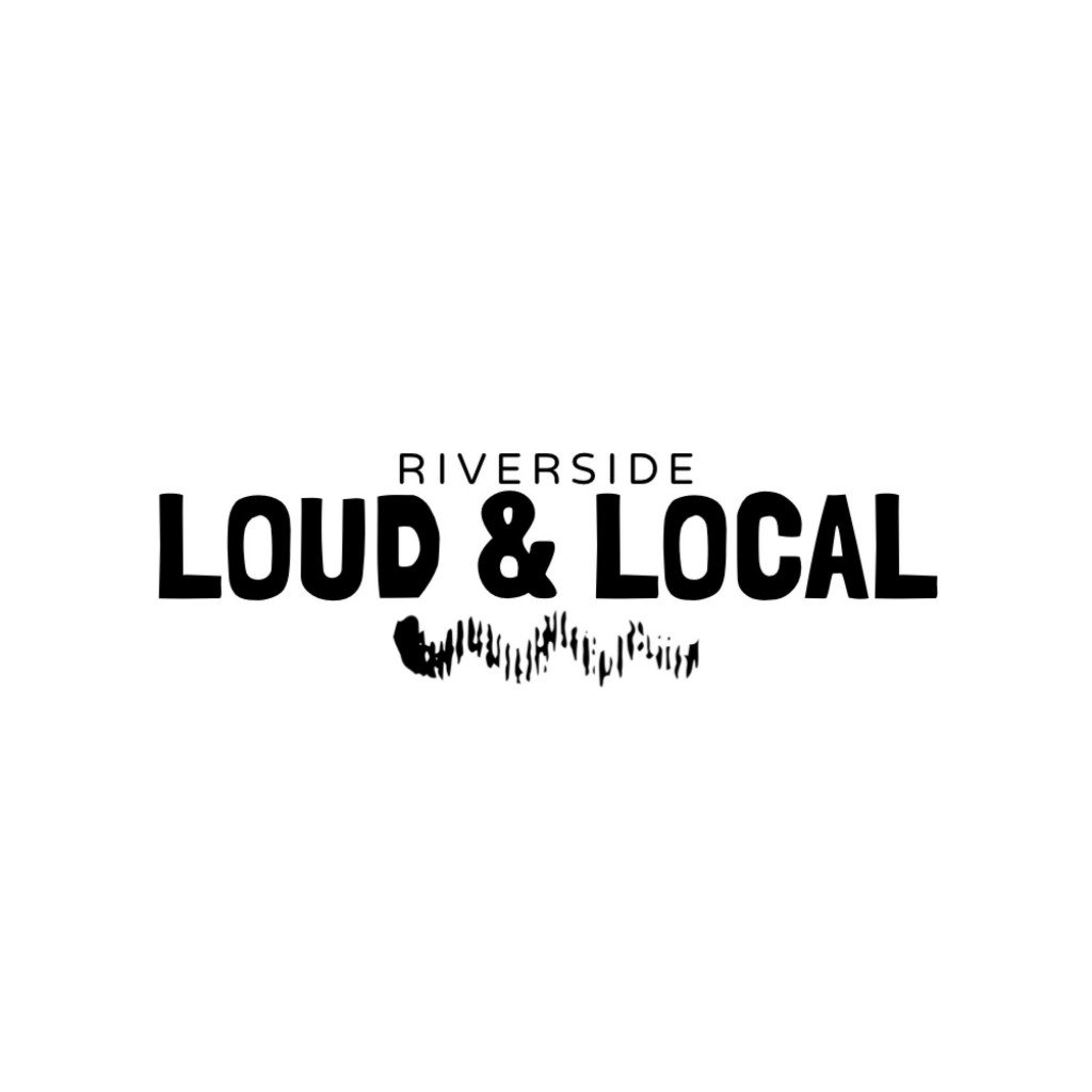 Riverside Loud And Local