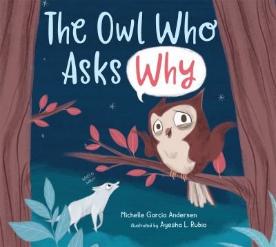 The Owl Who Asks Why Book Cover