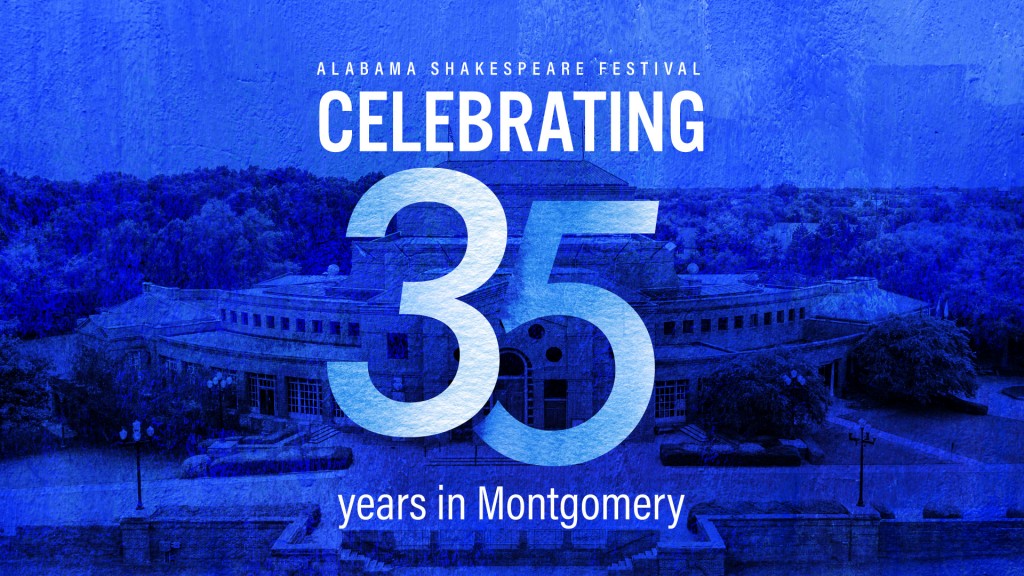 Asf Celebrating 35 Years In Montgomery Image Courtesy Of Alabama Shakespeare Festival