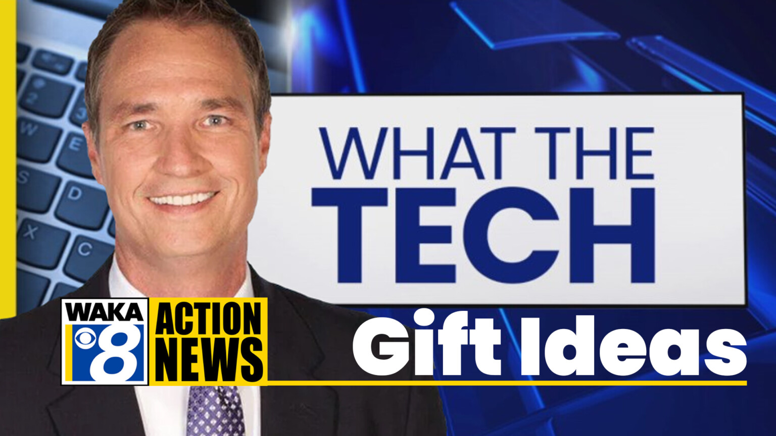 What the Tech Gift ideas from Jamey Tucker WAKA 8