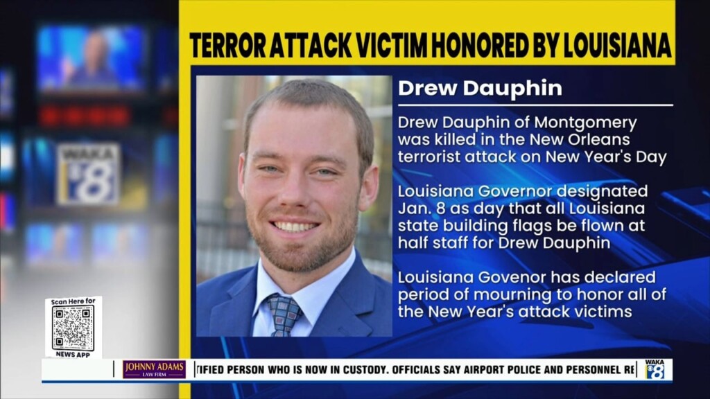 Montgomery Native Drew Dauphin Will Be Remembered With Louisiana Flags Flown At Half Staff On Wednesday, January 8.