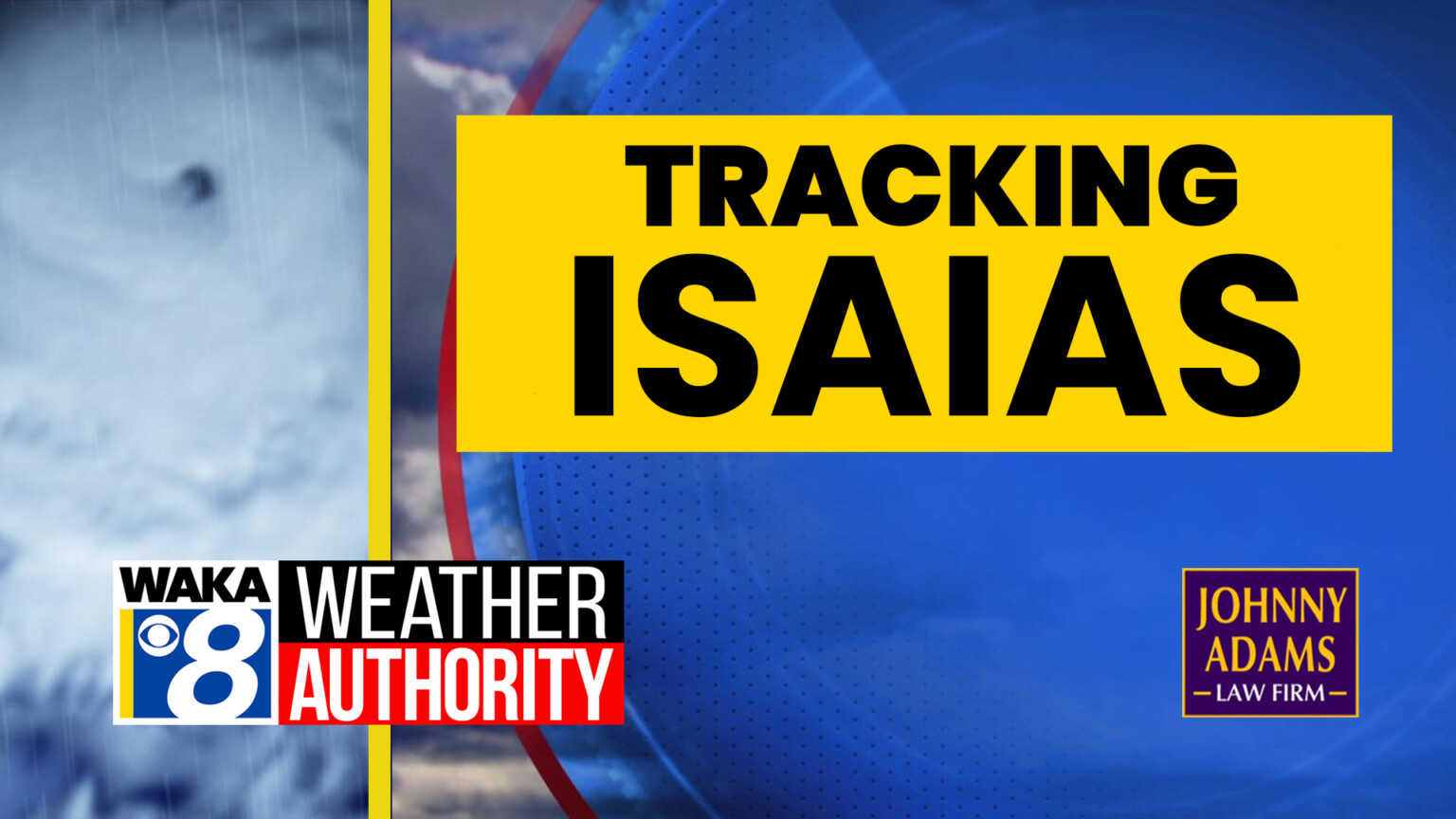 ACTION 8 WEATHER AUTHORITY: Tracking Isaias - WAKA 8