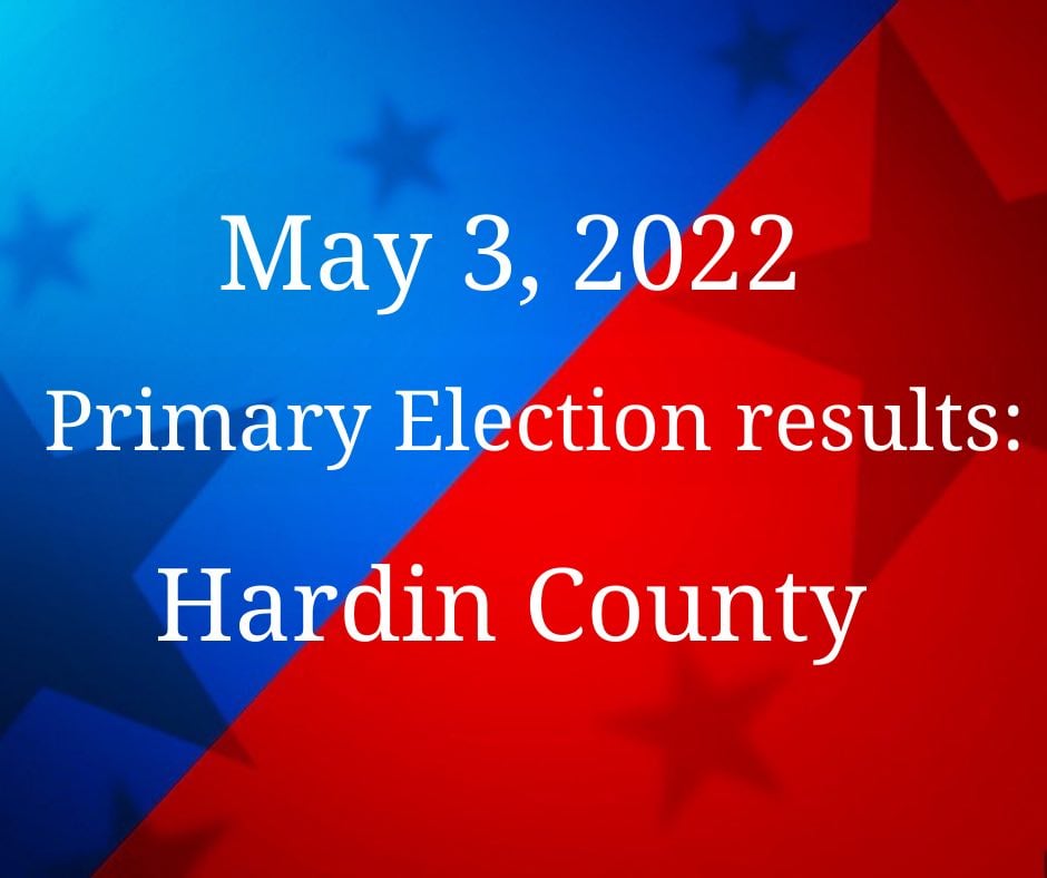 May 3 2022 Election Results Hardin County