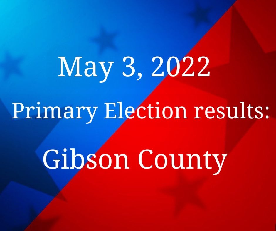 May 3 2022 Election Results Gibson County