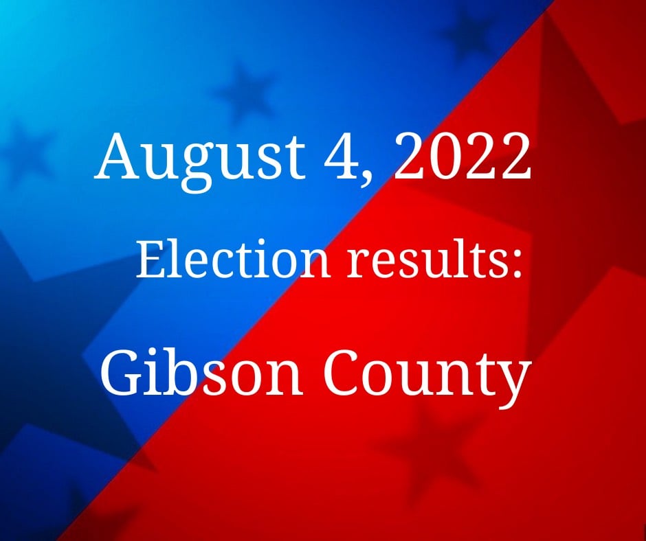 Gibson County August 4 2022 Election Results