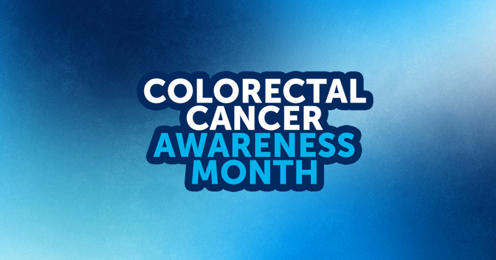 Colorectal Cancer Awareness Month