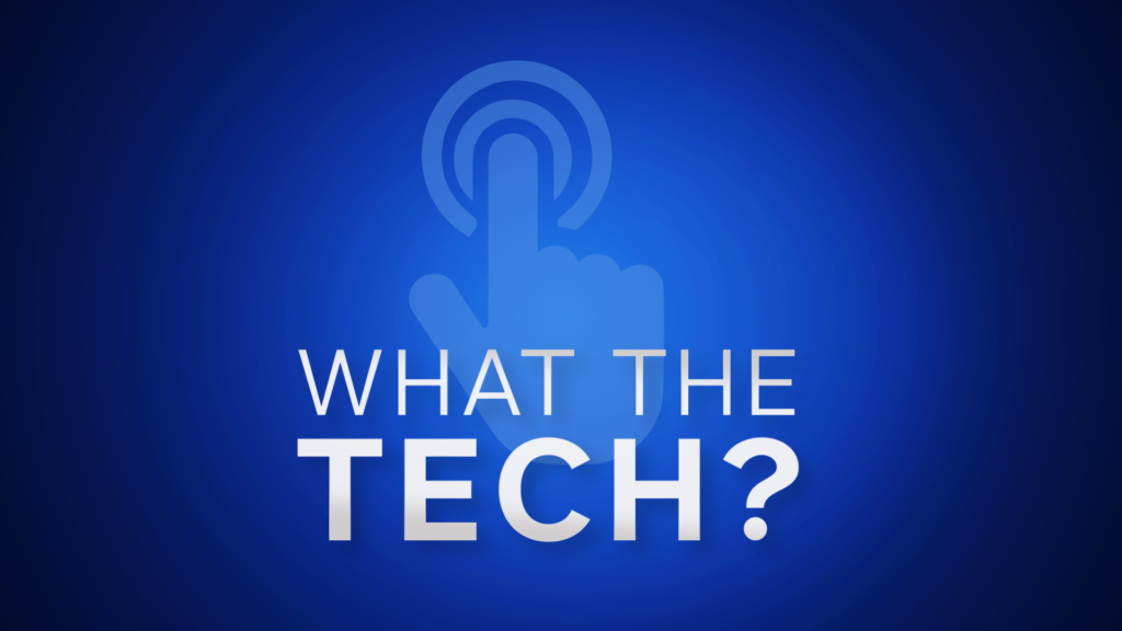what the tech