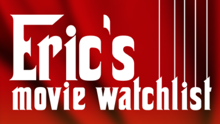 Erics Movie Watchlist 768x432 Image