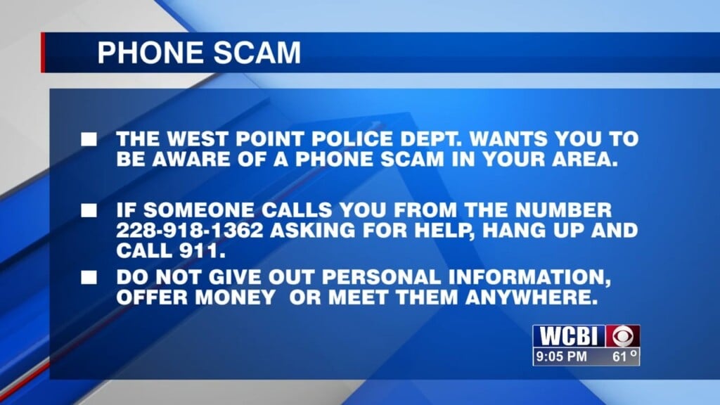 West Point Pd Wants Citizens To Be Aware Of A Phone Scam
