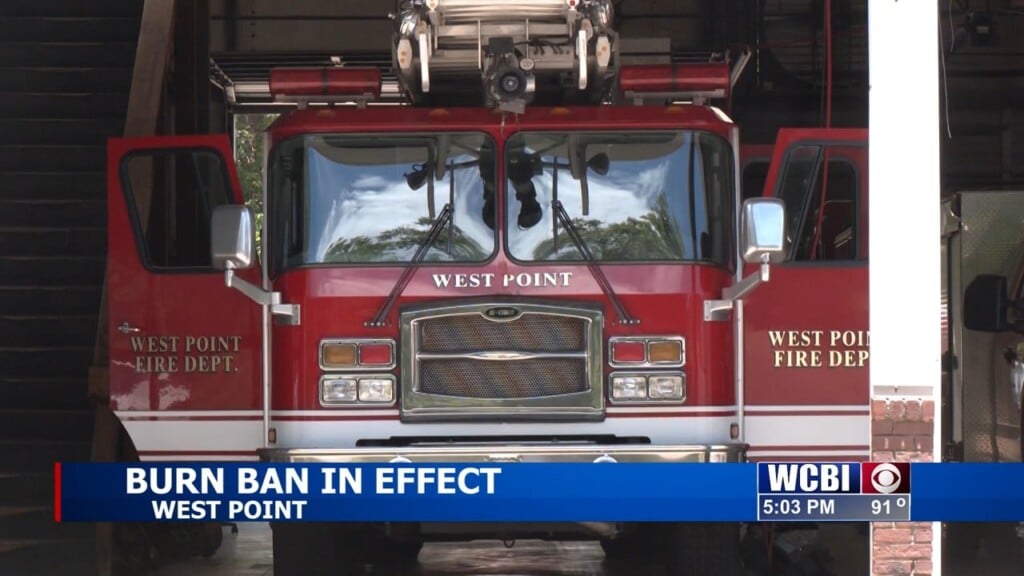 Burn Ban Takes Effect In West Point