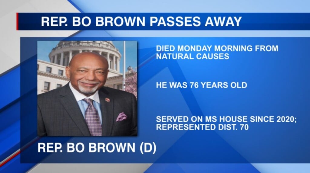 MS Rep. Of District 70 Bo Brown passes away