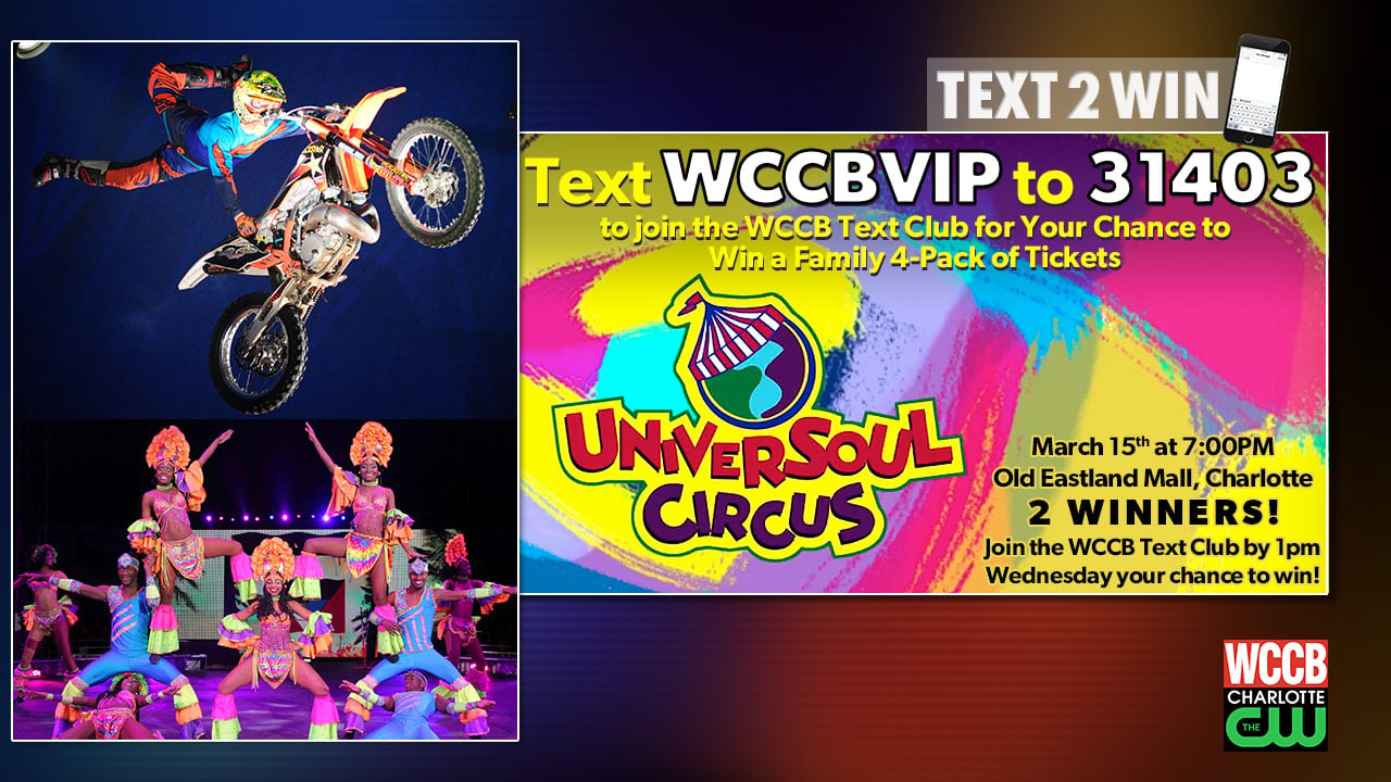 Text2Win A Family 4Pack Of Tickets To The UniverSoul Circus WCCB Charlotte's CW