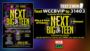 Text2Win tickets to the Next Big Teen Competition from WCCB, Charlotte's CW