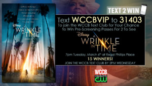 win pre-screening passes to see A Wrinkle In Time from WCCB, Charlotte's CW