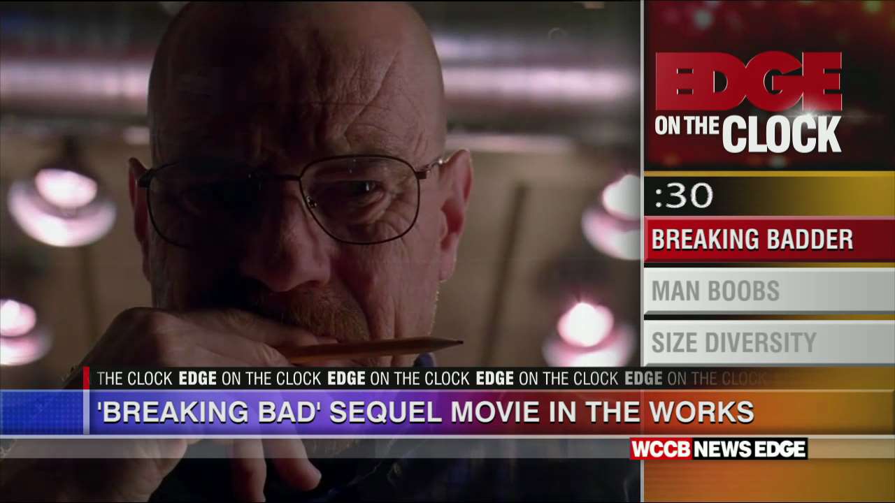 Edge On The Clock 'Breaking Bad' Sequel Movie In The Works WCCB