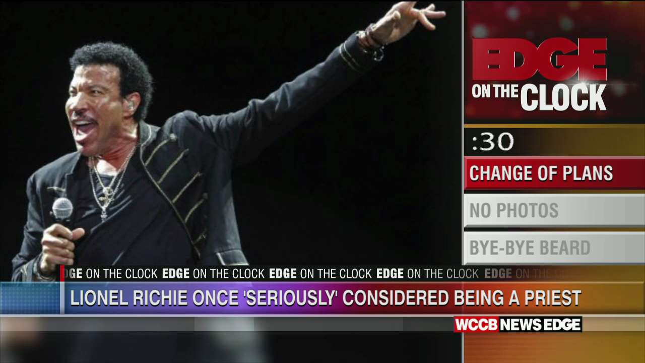 Edge On The Clock Lionel Richie Once Planned To Be A Priest WCCB