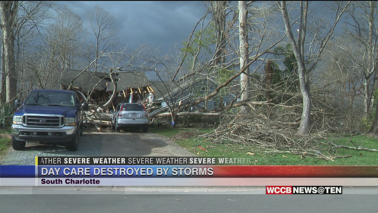 South Charlotte Day Care Destroyed By Storms WCCB Charlotte's CW
