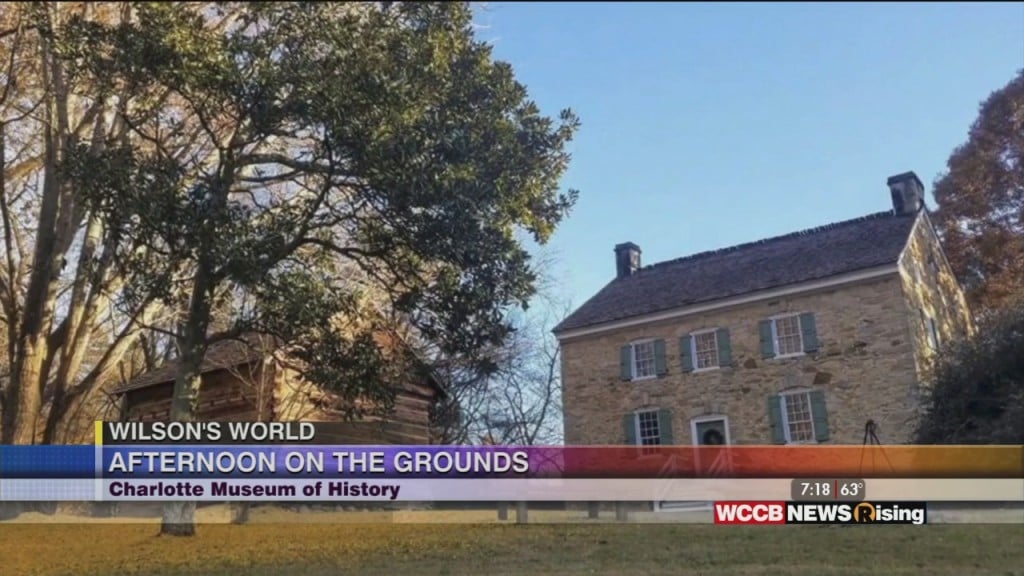 Wilson's World: Learning More About The Charlotte Museum Of History's 'an Afternoon On The Grounds'