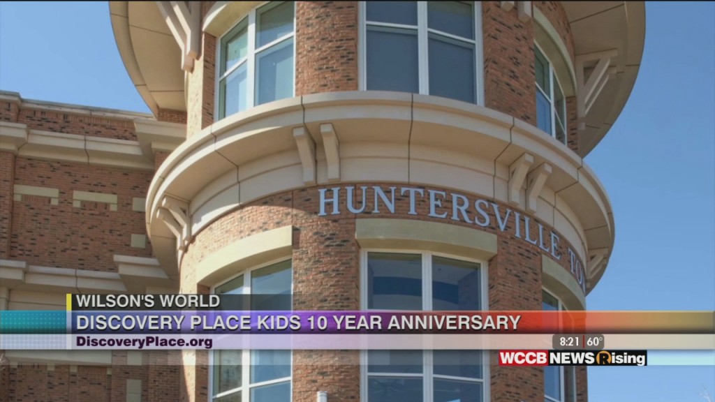 Wilson's World: Celebrating 10 Years Of Discovery Placed Kids In Huntersville