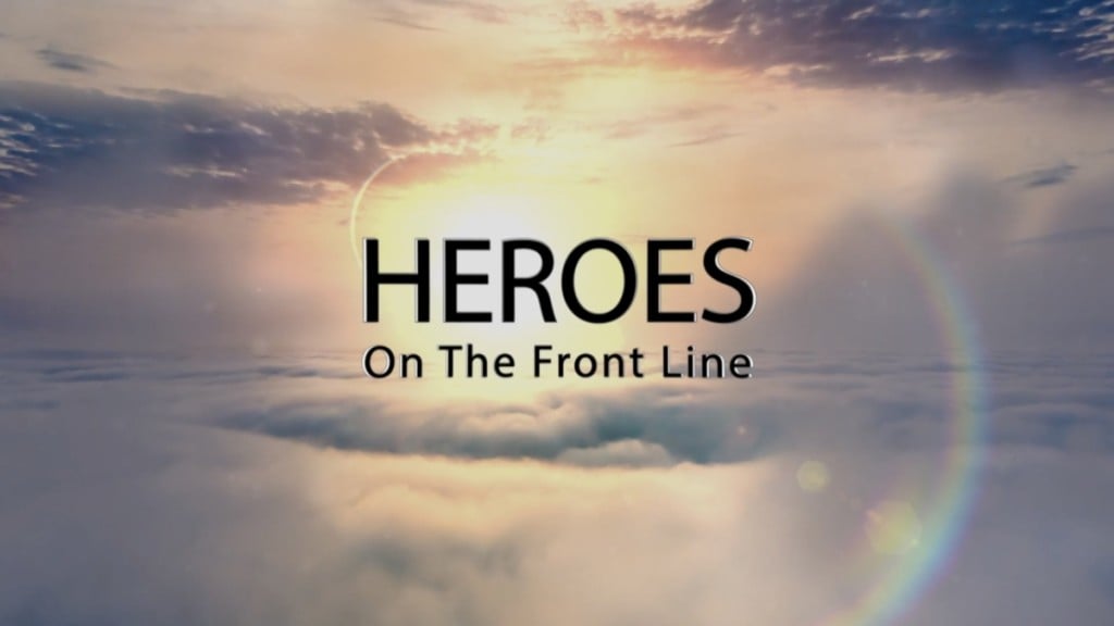 Heroes On The Front Line