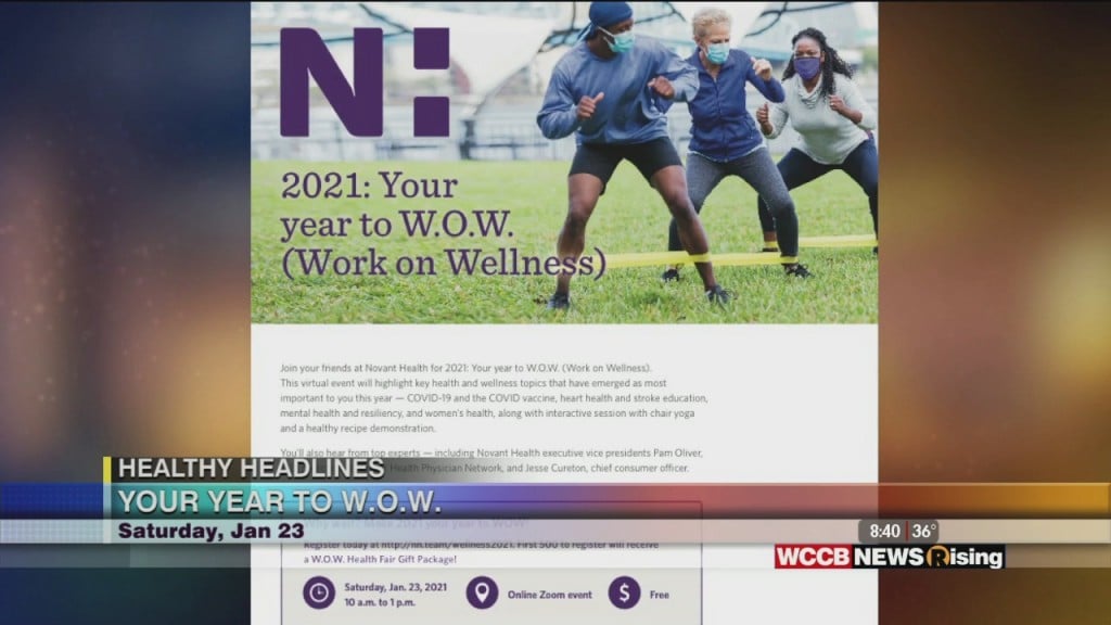 Healthy Headlines: 2021 Is Your Year To W.o.w (work On Wellness) With Novant Health