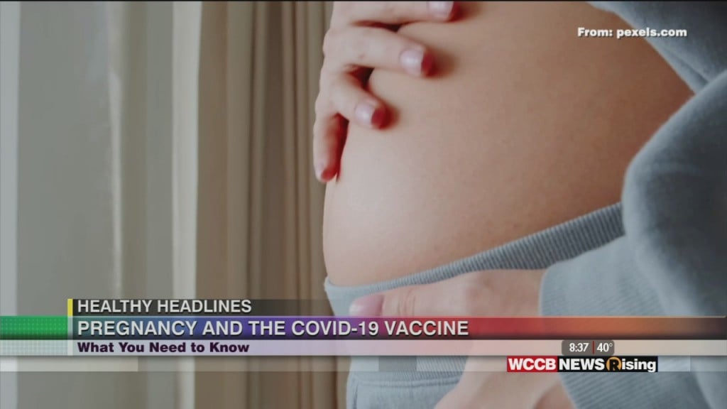 Healthy Headlines: Pregnancy And The Covid 19 Vaccine